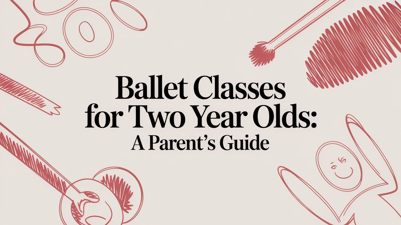 balletclassesfortwoyearoldsballetguide