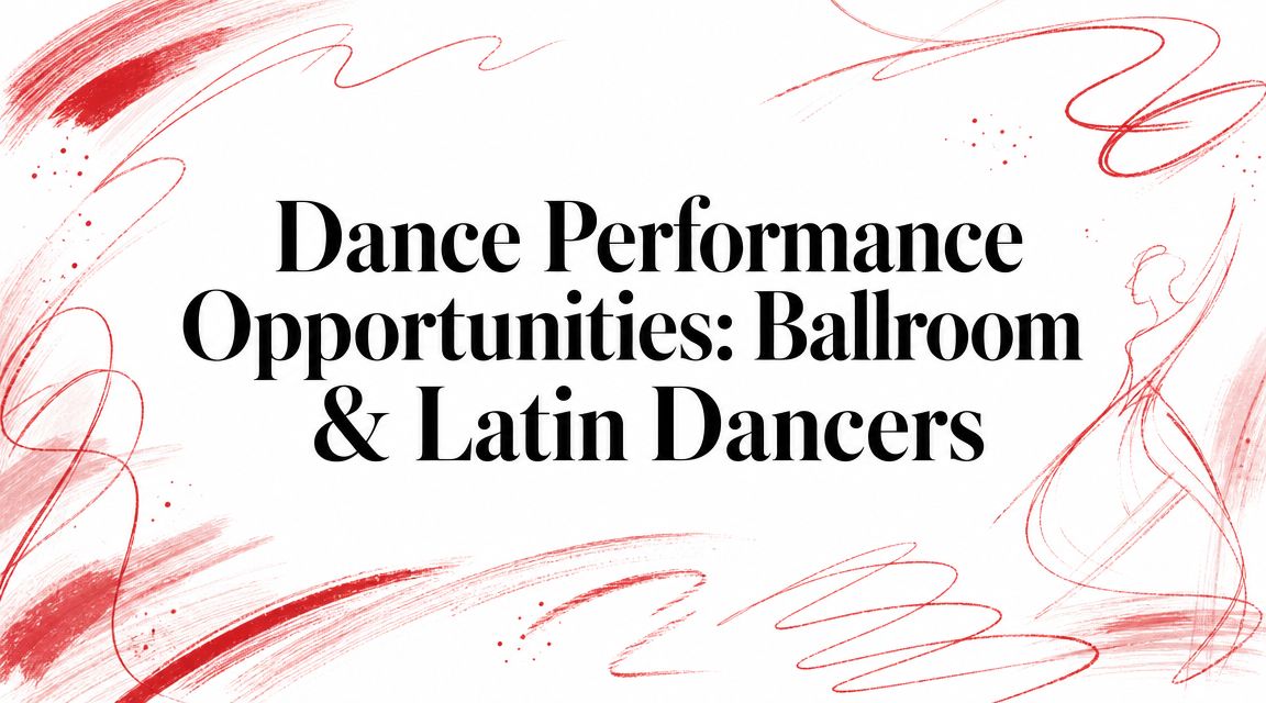 danceperformanceopportunitiesballroomdancers